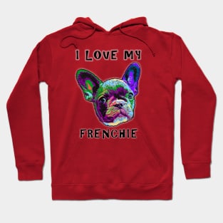 I Love My Frenchie Hoodie